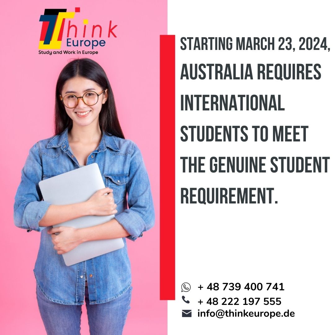 Starting March 23, 2024, Australia requires international students to meet the Genuine Student requirement.