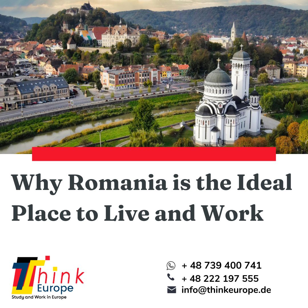 Why Romania is the Ideal Place to Live and Work