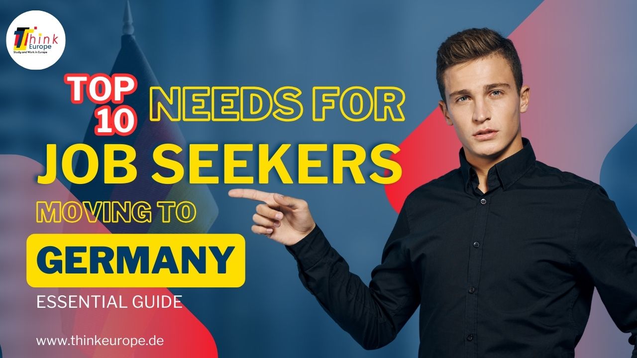 Top 10 Needs for Job Seekers Moving to Germany: Essential Guide