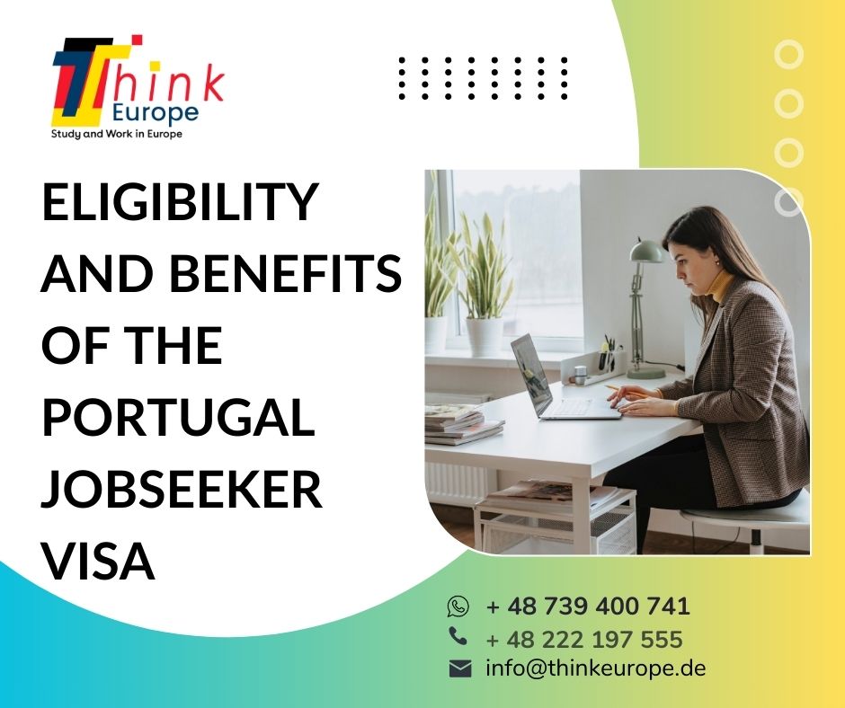 Eligibility and Benefits of the Portugal Jobseeker Visa