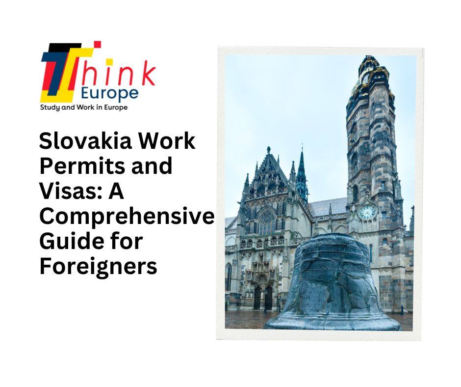 Slovakia Work Permits and Visas: A Comprehensive Guide for Foreigners